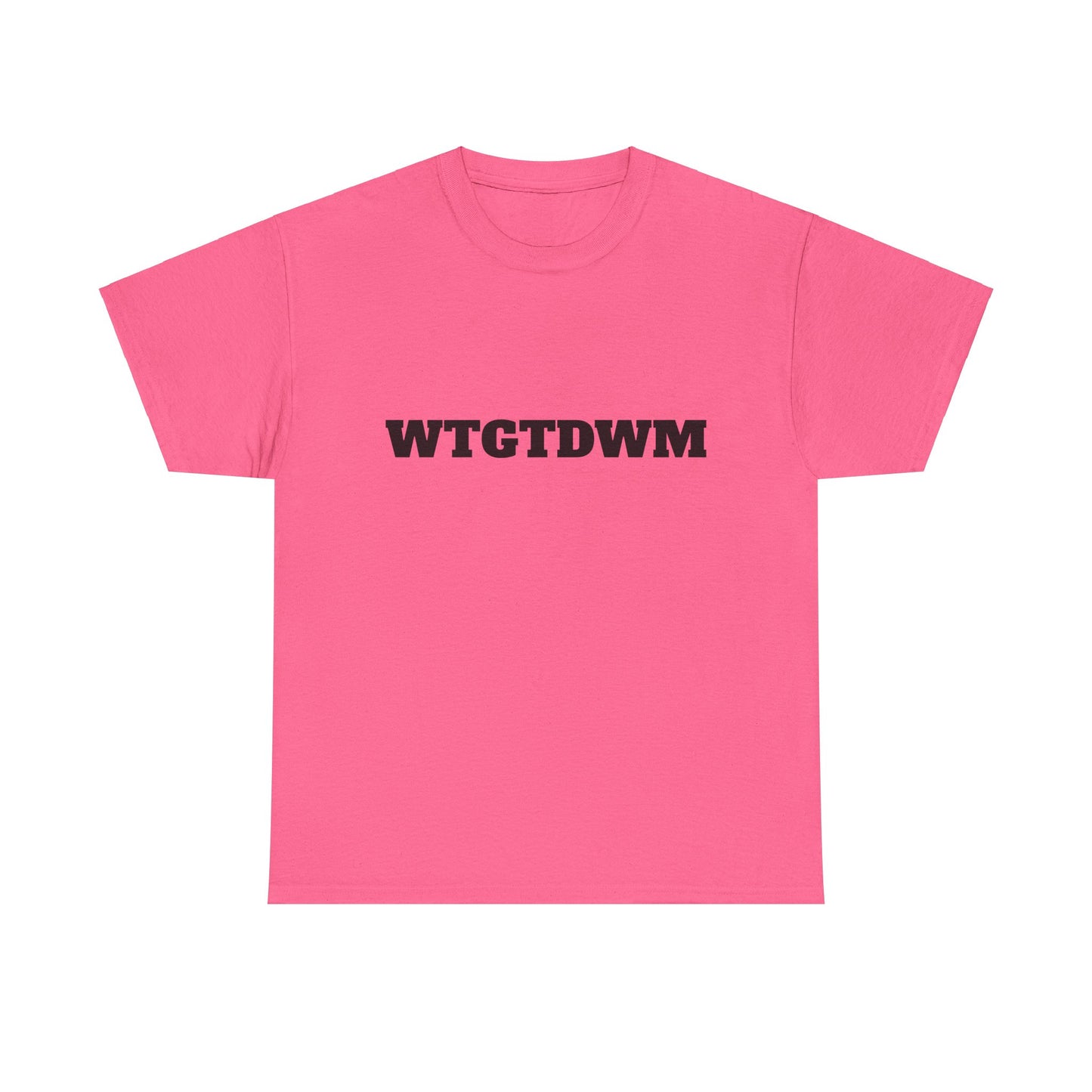 WTGTDWM - Unisex Heavy Cotton Tee