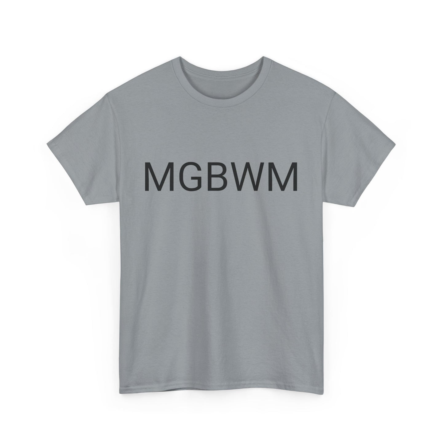 MGBWM - Unisex Heavy Cotton Tee