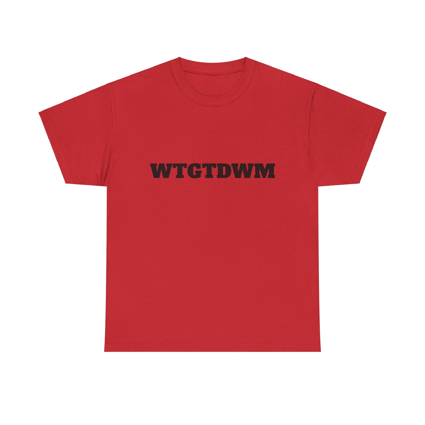 WTGTDWM - Unisex Heavy Cotton Tee