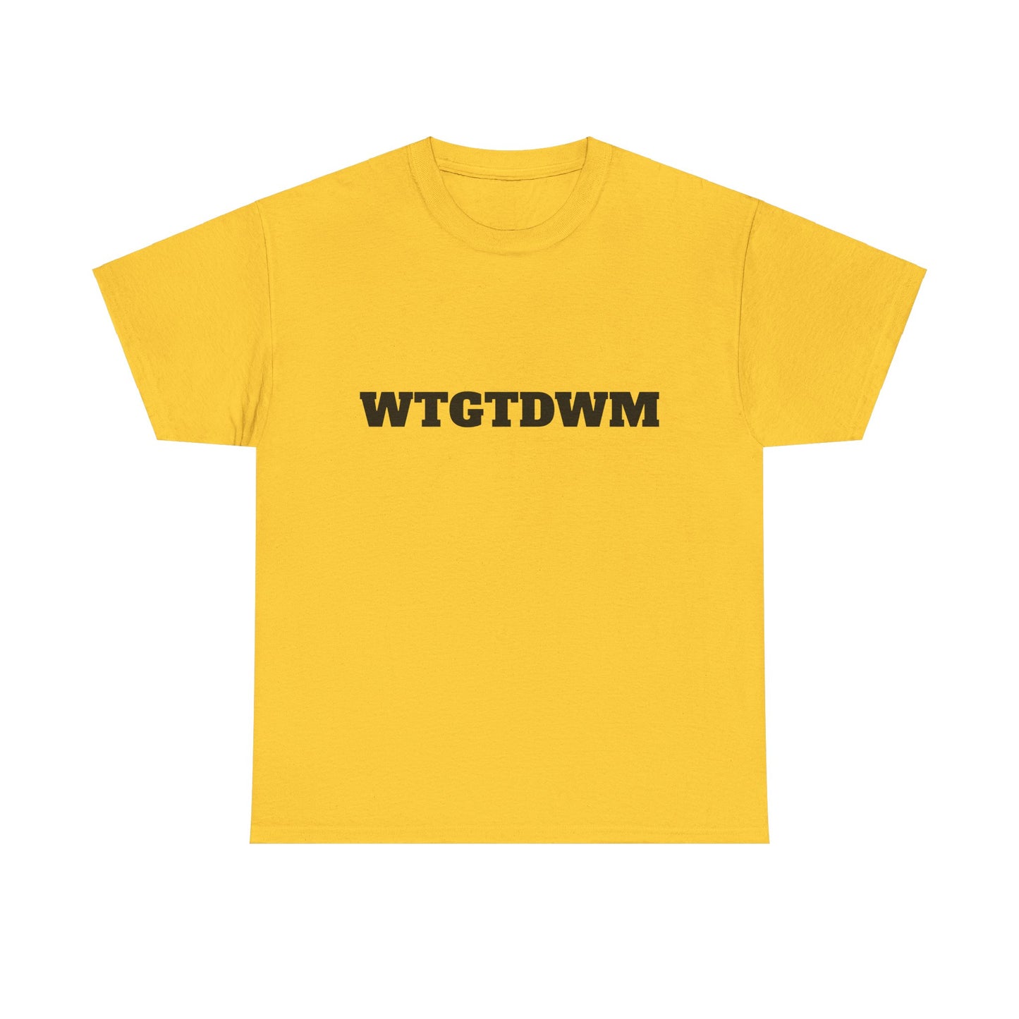 WTGTDWM - Unisex Heavy Cotton Tee