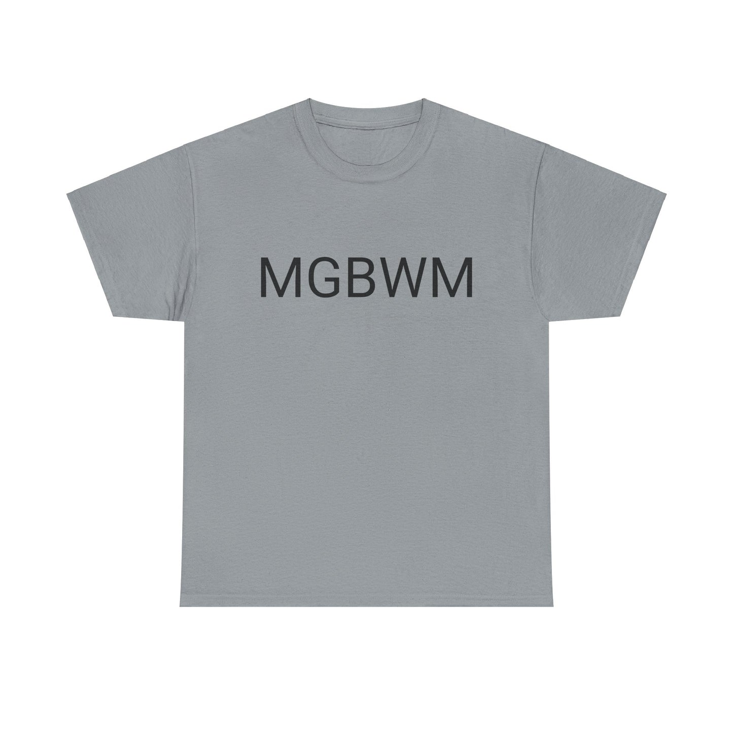 MGBWM - Unisex Heavy Cotton Tee