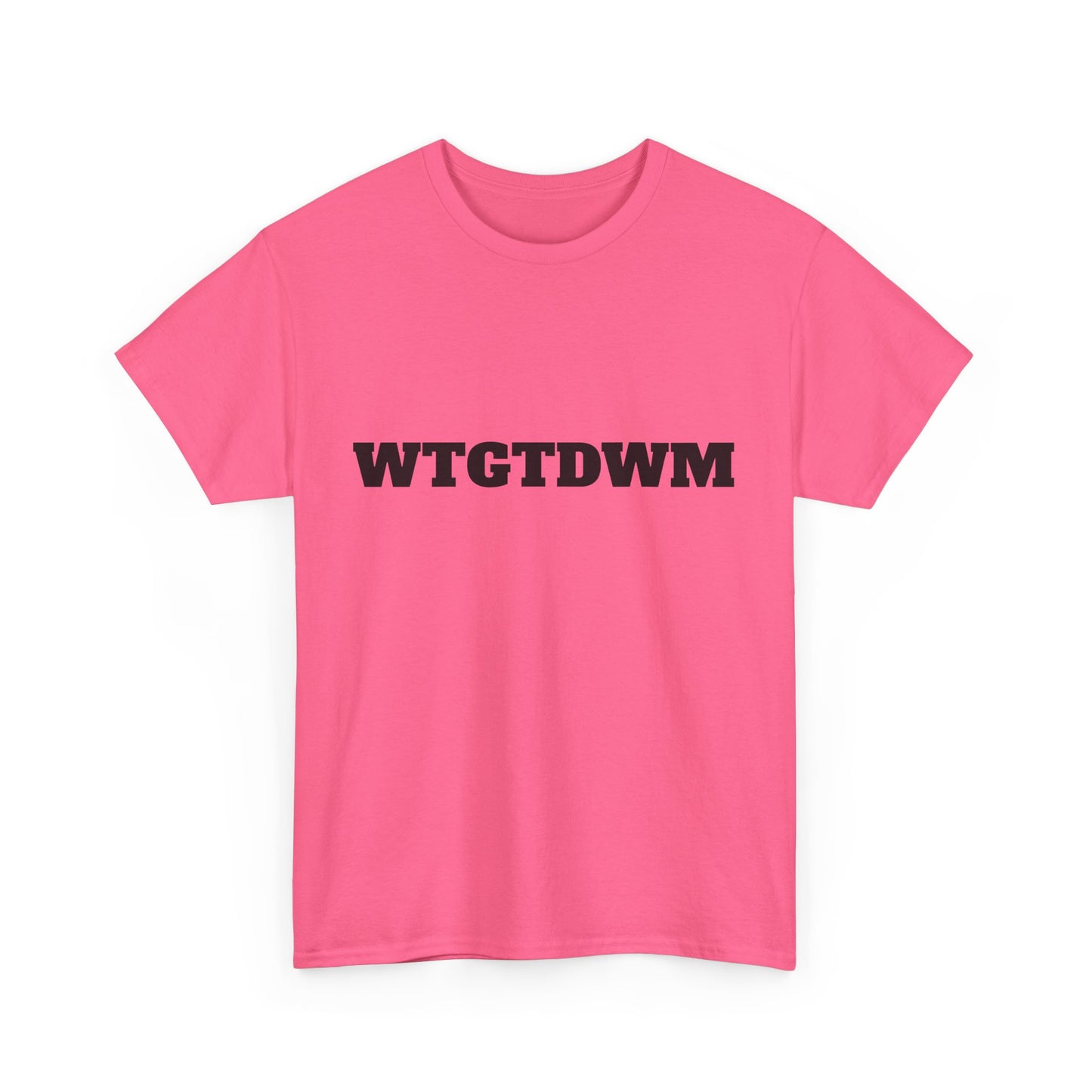 WTGTDWM - Unisex Heavy Cotton Tee